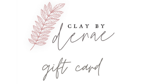 Clay By Denae Gift Card